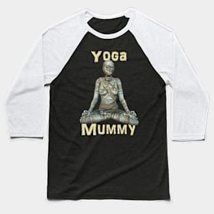 Yoga Mummy Fire Log Pose Baseball T-Shirt